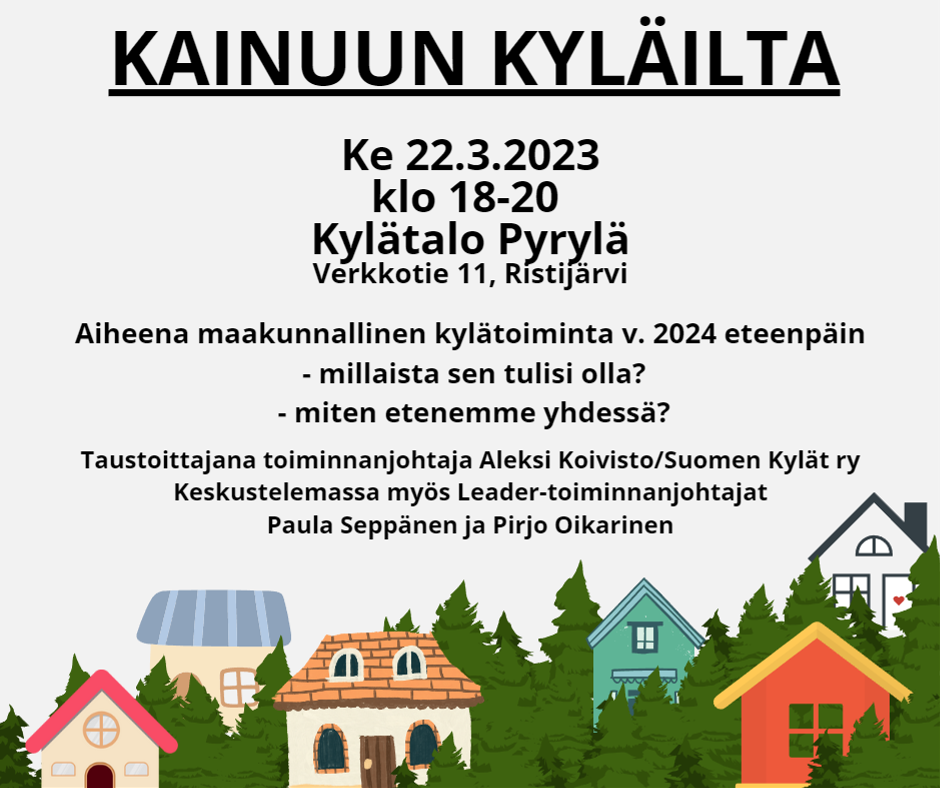 Kainuun kyläilta Ristijärvellä Kylätalo Pyrylässä ke 22.3.2023 klo 17.30 